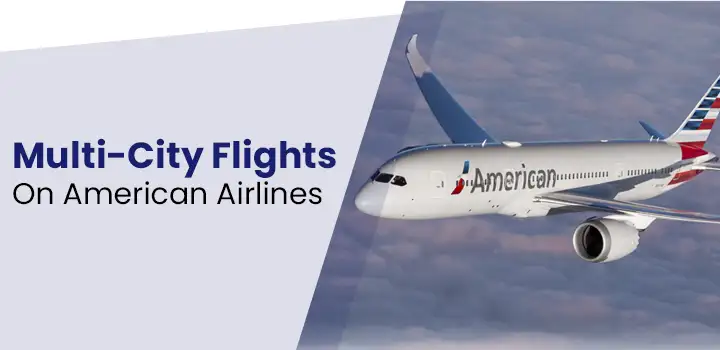 Multi-City Flights On American Airlines