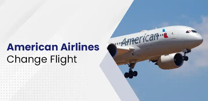 American Airlines Change Flight
