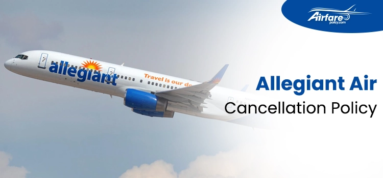allegiant-air-cancellation-policy