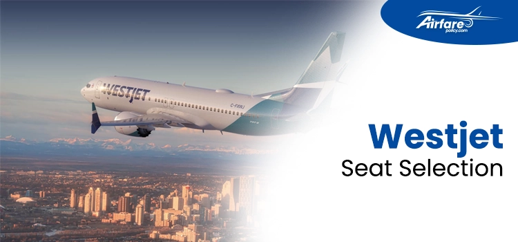 westjet seat selection