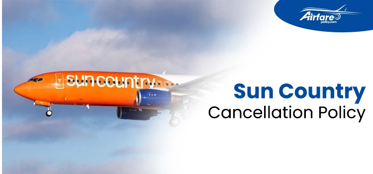 Sun Country Cancellation Policy