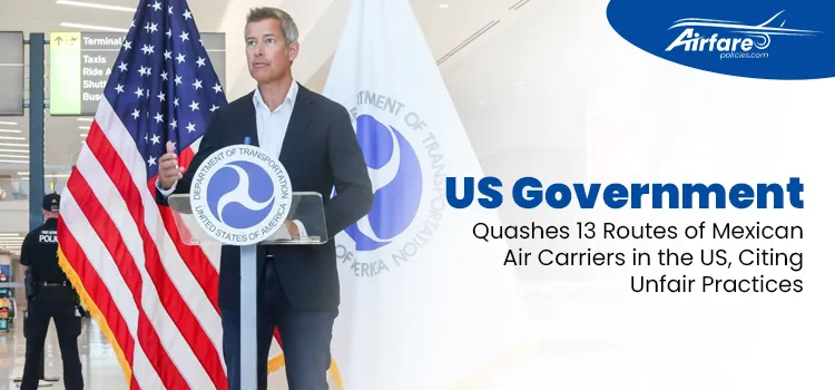 US Revokes 13 Mexican Airline Routes Over 'Unfair' Competition