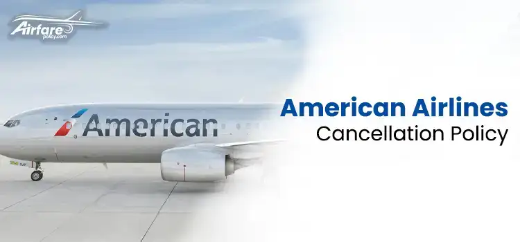 american airlines cancellation policy on airfarepolicies.com