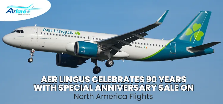 Aer Lingus Celebrates 90 Years with Special Anniversary Sale on North America Flights