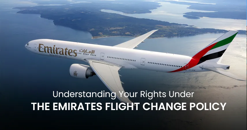 Understanding Your Rights Under the Emirates Flight Change Policy