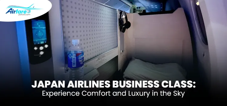 Japan Airlines Business Class: Experience Comfort and Luxury in the Sky
